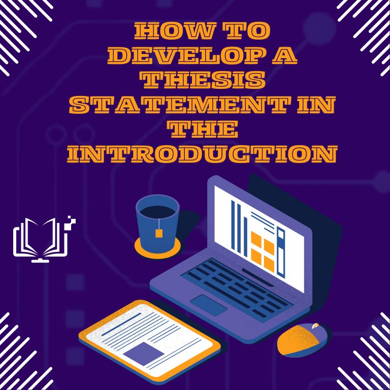 How to Develop a Thesis Statement in the Introduction