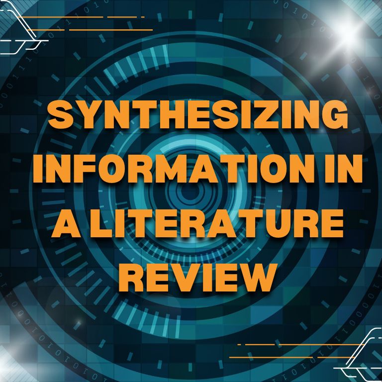 Synthesizing Information in a Literature Review